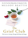 The Grief Club (eBook): The Secret to Getting Through All Kinds of Change